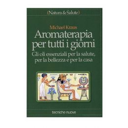Libro Aromaterapia per tutti i Giorni