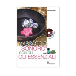 Libro Massaggio Sonoro con gli Oli Essenziali